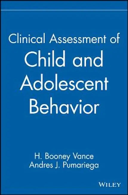 Clinical Assessment of Child and Adolescent Behavior by H. Booney Vance