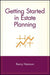 Getting Started in Estate Planning by Kerry Hannon
