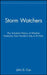 Storm Watchers: The Turbulent History of Weather Prediction from Franklin's Kite to El Nino by John D. Cox