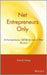 Net Entrepreneurs Only: 10 Entrepreneurs Tell the Stories of Their Success by Gregory K. Ericksen