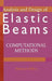 Analysis and Design of Elastic Beams: Computational Methods by Walter D. Pilkey