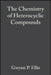 The Chemistry of Heterocyclic Compounds, Chromenes, Chromanones, and Chromones by Gwynn P. Ellis