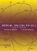 Medical Imaging Physics by William R. Hendee