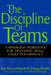 The Discipline of Teams: A Mindbook-Workbook for Delivering Small Group Performance by Jon R. Katzenbach