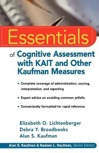 Essentials of Cognitive Assessment with Kait and Other Kaufman Measures by Elizabeth O. Lichtenberger