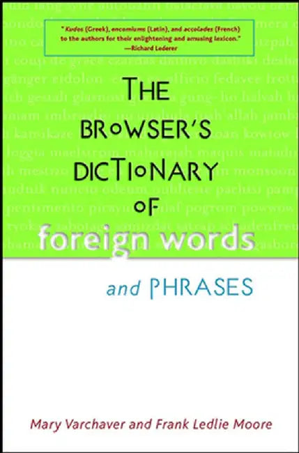 The Browser's Dictionary of Foreign Words and Phrases by Mary Varchaver