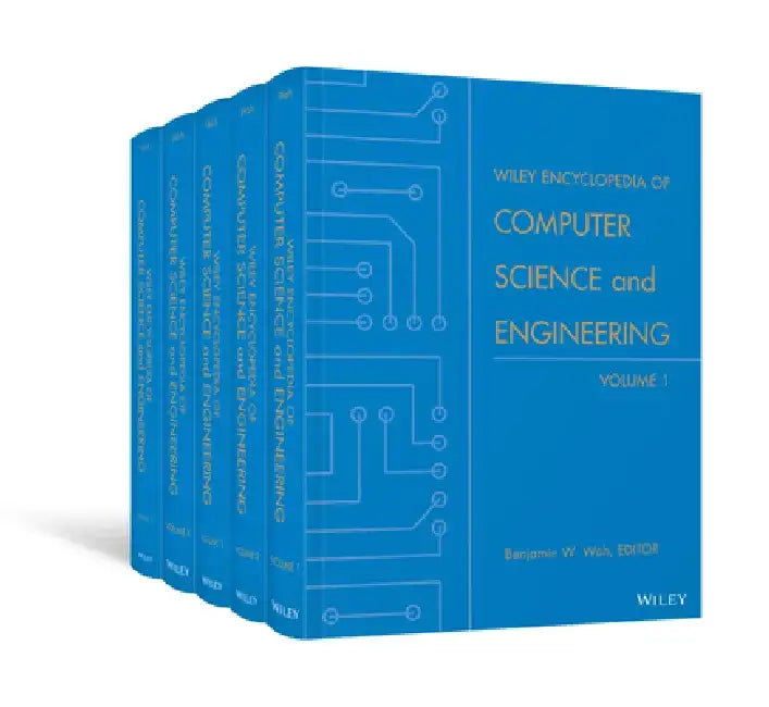 Wiley Encyclopedia of Computer Science and Engineering, 5 Volume Set by Benjamin W. Wah