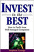 Invest In The Best: How to Profit From Well-managed Companies by Stephen George