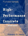 Fundamentals of High-Performance Concrete by Edward G. Nawy