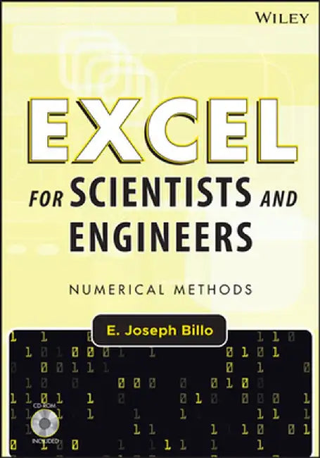 Excel for Scientists and Engineers: Numerical Methods [With CDROM] by E. Joseph Billo
