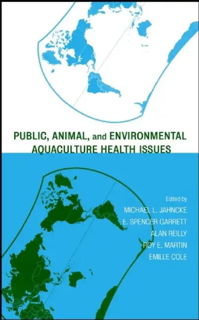 Public, Animal, And Environmental Aquaculture Health Issues by Michael L. Jahncke, Others