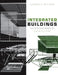 Integrated Buildings: The Systems Basis of Architecture by Leonard R. Bachman