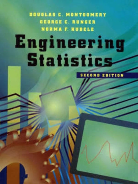 Engineering Statistics by Douglas C. Montgomery, George C. Runger