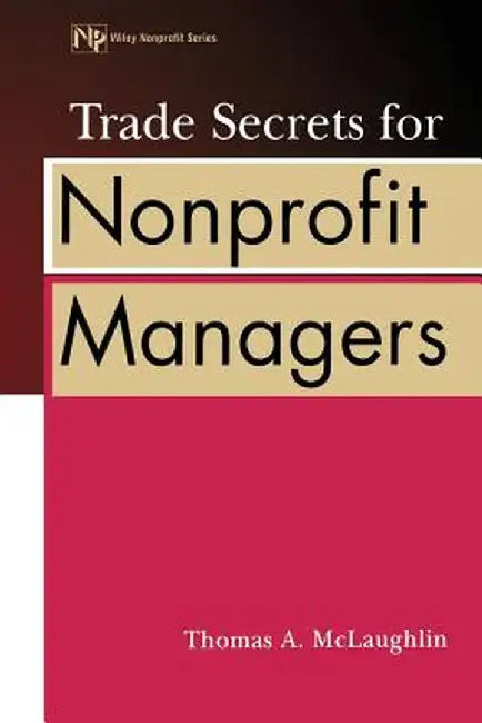 Trade Secrets for Nonprofit Managers by Thomas A. McLaughlin