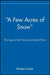 A Few Acres of Snow: The Saga of the French and Indian Wars by Robert Leckie