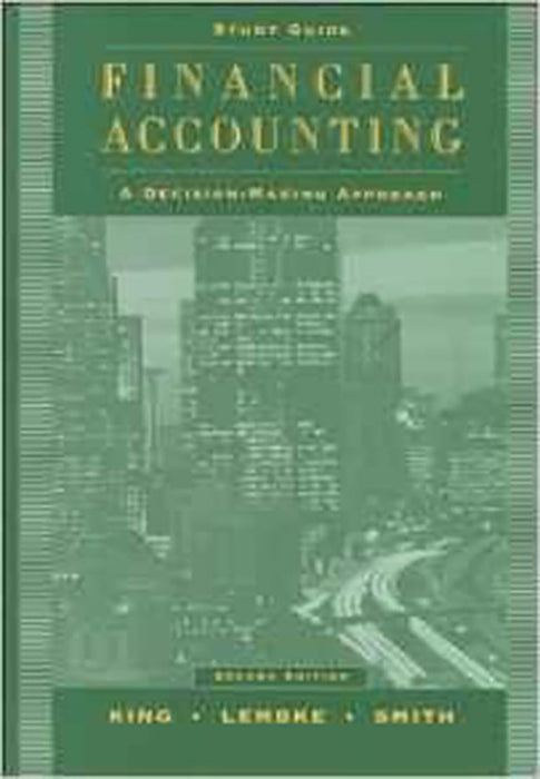 Financial Accounting, Study Guide: A Decision-making Approach