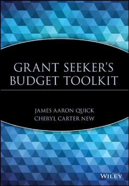Grant Seeker's Budget Toolkit by James Aaron Quick