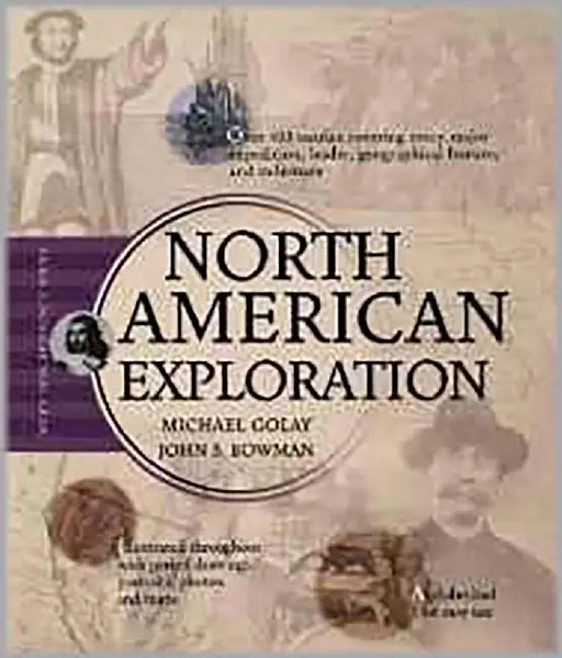 North American Exploration: Wiley Desk Reference by Michael Golay, John S. Bowman