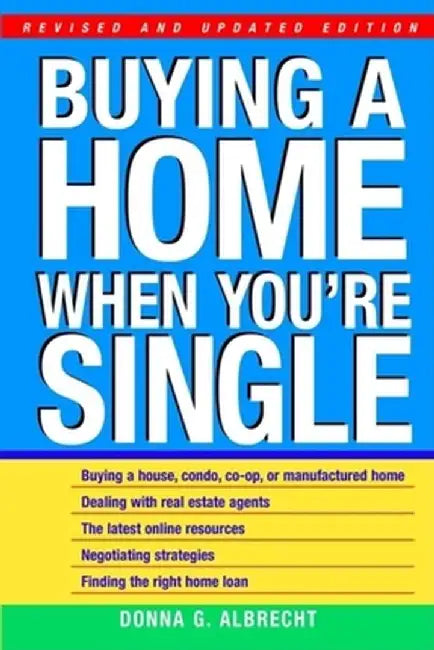 Buying a Home When You're Single by Donna G. Albrecht