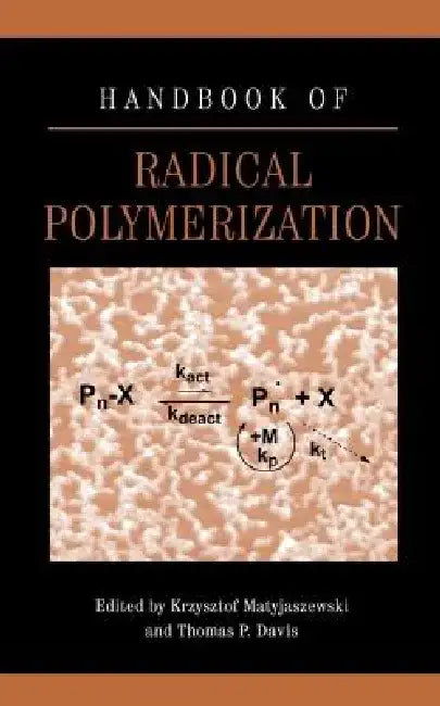 Handbook of Radical Polymerization by Krzysztof Matyjaszewski