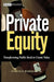 Private Equity: Transforming Public Stock to Create Value by Harold Bierman