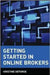 Getting Started In Online Brokers by Kristine DeForge