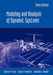 Modeling and Analysis of Dynamic Systems by Charles M. Close