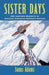 Sister Days: 365 Inspired Moments in African American Women's History by Janus Adams