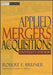 Applied Mergers and Acquisitions, University Edition by Robert F. Bruner