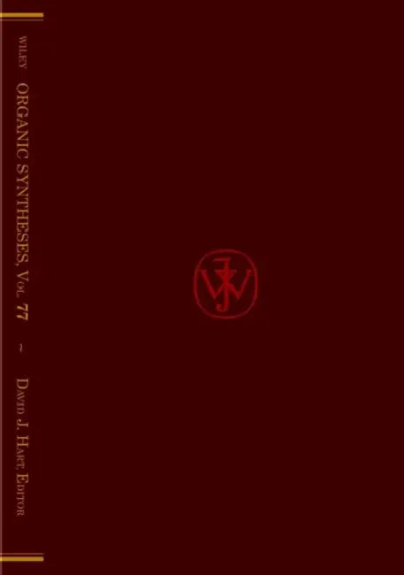 Organic Syntheses, Volume 77 by David J. Hart