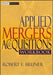 Applied Mergers and Acquisitions Workbook by Robert F. Bruner