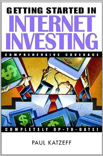 Getting Started In Internet Investing by Paul Katzeff