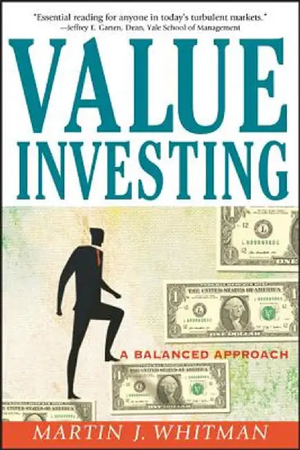 Value Investing: A Balanced Approach by Martin J. Whitman