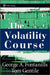 The Volatility Course by George A. Fontanills