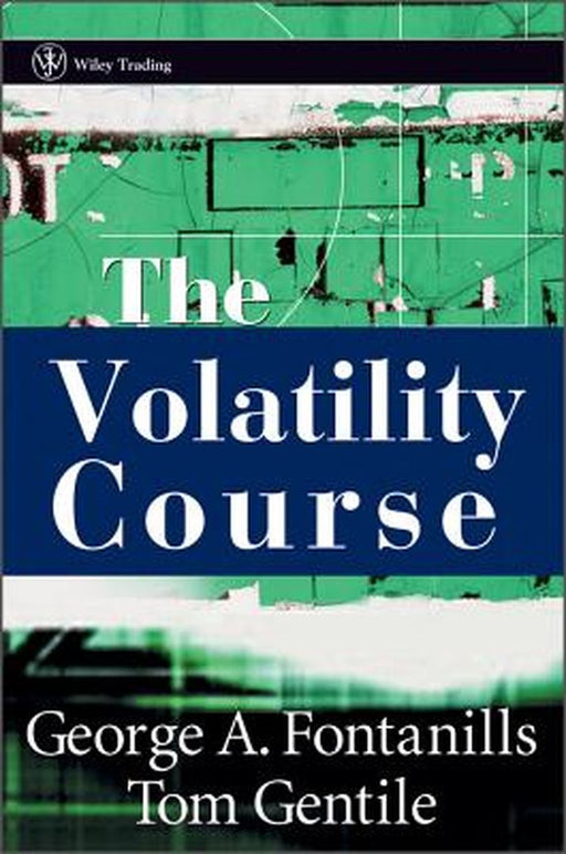 The Volatility Course by George A. Fontanills