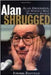 Alan Shrugged: The Life and Times of Alan Greenspan, the World's Most Powerful Banker by Jerome Tuccille