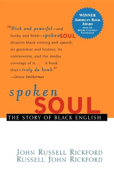 Spoken Soul: The Story of Black English by John Russell Rickford