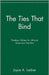 The Ties That Bind: Timeless Values for African American Families by Joyce A. Ladner