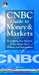 Cnbc Guide To Money And Markets: Everything You Need to Know About Your Finances and Investments by Jeff Wuorio