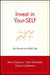Invest in Your-Self: Six Secrets to a Rich Life by Marc Eisenson