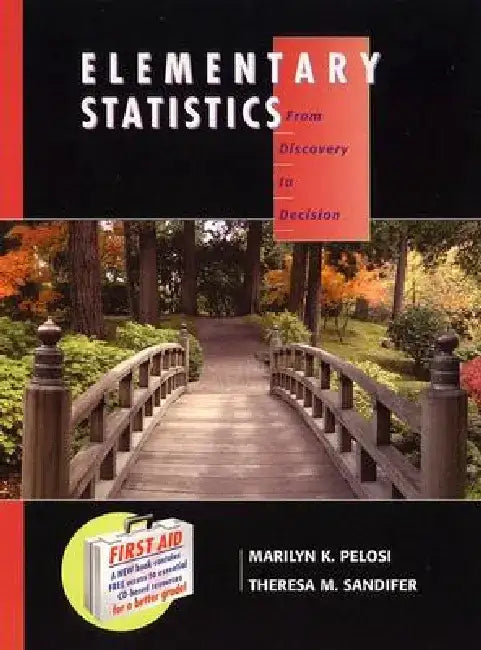 Elementary Statistics: From Discovery to Decision by Marilyn K. Pelosi