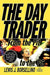 The Day Trader: From the Pit to the PC by Lewis Borsellino