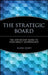 The Strategic Board: The Step-By-Step Guide to High-Impact Governance by Mark Light