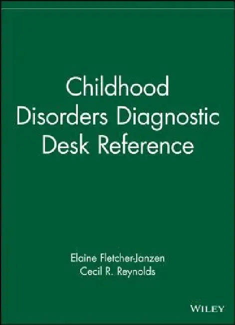 Childhood Disorders Diagnostic Desk Reference by Elaine Fletcher-Janzen