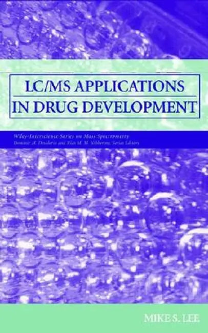 LC/MS Applications in Drug Development by Mike S. Lee