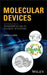 Molecular Devices: An Introduction to Technomimetics and Its Biological Applications by Andrei A. Gakh