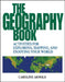 The Geography Book: Activities for Exploring, Mapping, and Enjoying Your World by Caroline Arnold