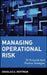 Managing Operational Risk: 20 Firmwide Best Practice Strategies by Douglas G. Hoffman