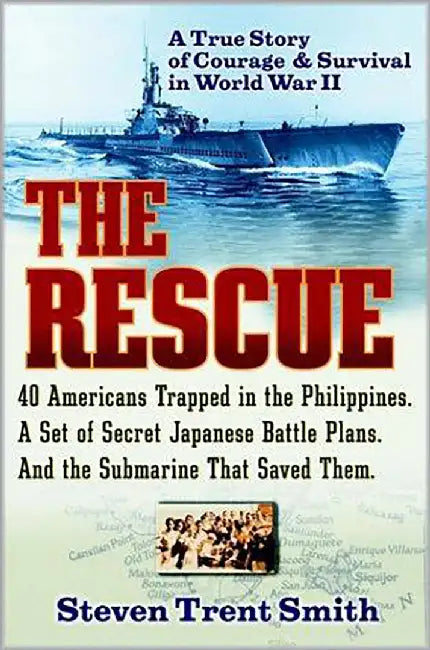The Rescue: A True Story of Courage and Survival in World War II by Steven Trent Smith