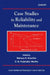 Case Studies in Reliability and Maintenance by Wallace R. Blischke